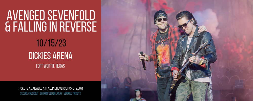 Avenged Sevenfold & Falling In Reverse at Dickies Arena at Dickies Arena